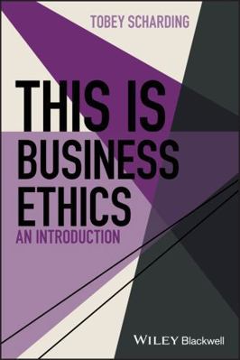This Is Business Ethics: An Introduction 1119055040 Book Cover