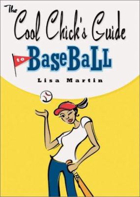 Cool Chick's Guide to Baseball 1586852590 Book Cover