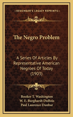 The Negro Problem: A Series Of Articles By Repr... 1164291378 Book Cover
