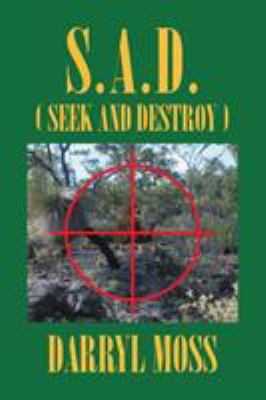 S.A.D. (Seek and Destroy) 1514494205 Book Cover