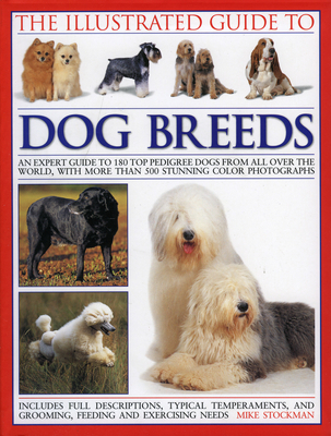 The Illustrated Guide to Dog Breeds: An expert ... 0754818322 Book Cover
