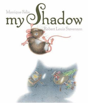 My Shadow 1568461410 Book Cover
