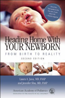 Heading Home with Your Newborn: From Birth to R... 1581104448 Book Cover