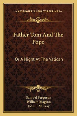 Father Tom And The Pope: Or A Night At The Vatican 1163585246 Book Cover