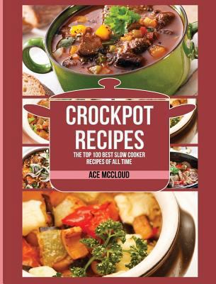 Crockpot Recipes: The Top 100 Best Slow Cooker ... 1640482687 Book Cover