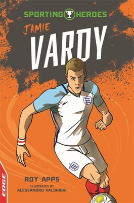 Edge: Sporting Heroes: Jamie Vardy 1445153254 Book Cover