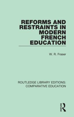 Reforms and Restraints in Modern French Education 1138544035 Book Cover