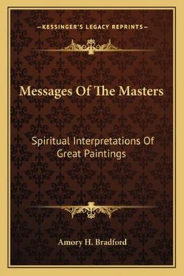 Messages Of The Masters: Spiritual Interpretati... 1162952202 Book Cover