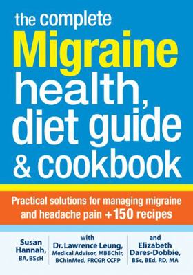 The Complete Migraine Health, Diet Guide and Co... 0778804542 Book Cover