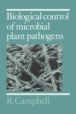 Biological Control of Microbial Plant Pathogens 0521340888 Book Cover