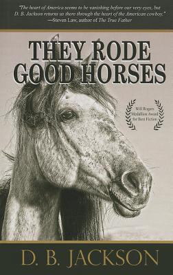 They Rode Good Horses [Large Print] 1410456544 Book Cover