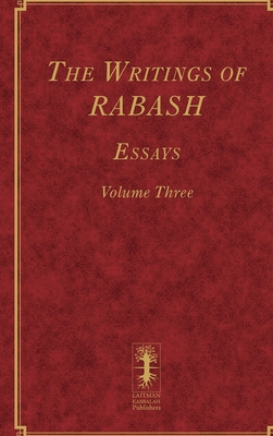 The Writings of RABASH - Essays - Volume Three 1772281409 Book Cover