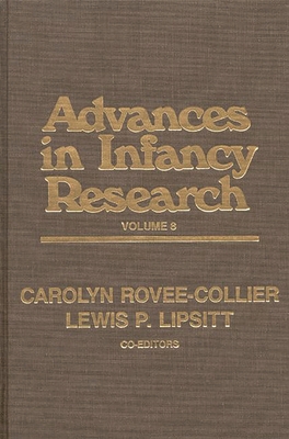 Advances in Infancy Research, Volume 8 089391827X Book Cover