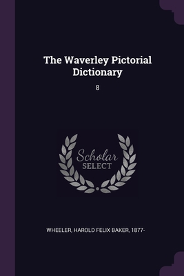 The Waverley Pictorial Dictionary: 8 1378675479 Book Cover