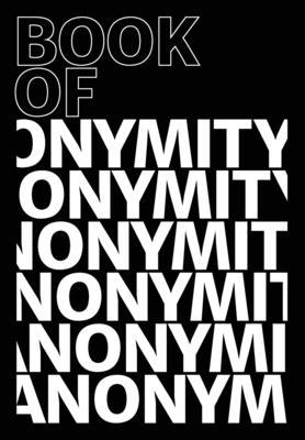 Book of Anonymity 1953035302 Book Cover