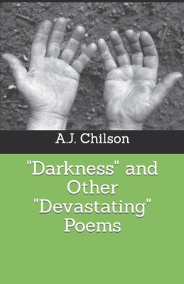 "Darkness" and Other "Devastating" Poems B0BGNC3B1T Book Cover