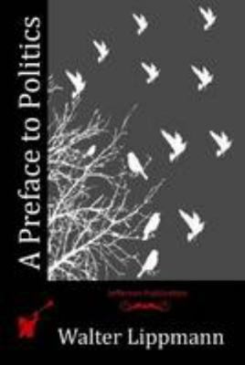 A Preface to Politics 1512171204 Book Cover