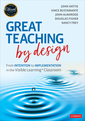 Great Teaching by Design: From Intention to Imp... 1071818333 Book Cover