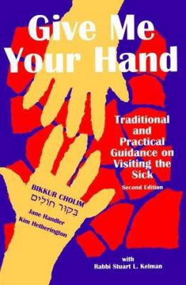 Give Me Your Hand: Traditional and Practical Gu... 0939144263 Book Cover