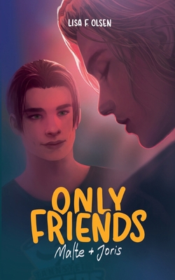 Only Friends - Malte & Joris [German] 3759795056 Book Cover