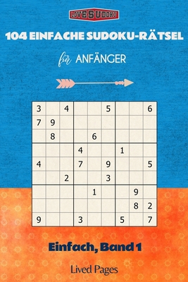 104 Einfache Sudoku-Rätsel für Anfänger: Einfac... [German] 1089047819 Book Cover
