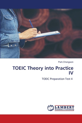 TOEIC Theory into Practice IV 6200347972 Book Cover