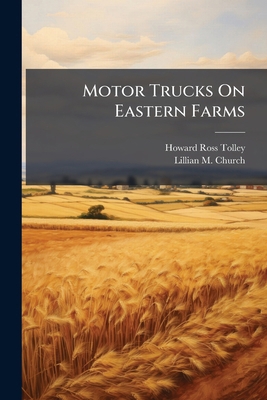 Motor Trucks On Eastern Farms 1286335434 Book Cover