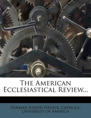 The American Ecclesiastical Review... 1276457936 Book Cover