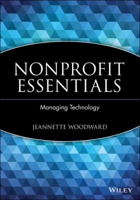 Nonprofit Essentials: Managing Technology 0471738387 Book Cover