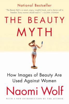The Beauty Myth: How Images of Beauty Are Used ... 0060512180 Book Cover