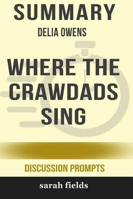 Summary: Delia Owens' Where the Crawdads Sing 0368266893 Book Cover