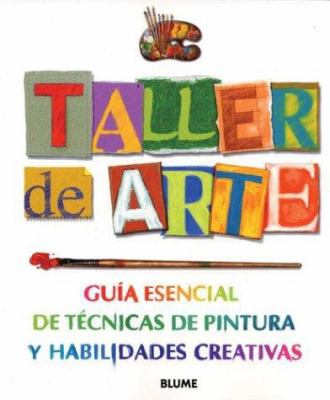 Taller de arte: Guia esencial de tecnicas de pi... 8480764996 Book Cover
