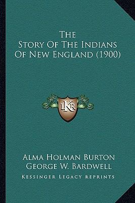 The Story Of The Indians Of New England (1900) 1163977101 Book Cover