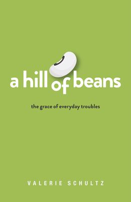 A Hill of Beans: The Grace of Everyday Troubles 0814667791 Book Cover