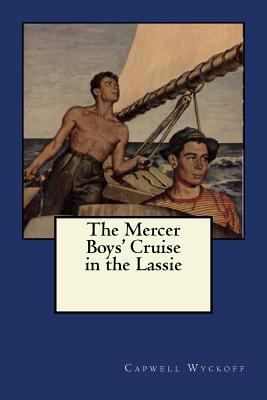 The Mercer Boys' Cruise in the Lassie 1975844920 Book Cover