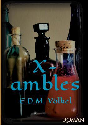 X-ambles: Roman [German] 3748249128 Book Cover