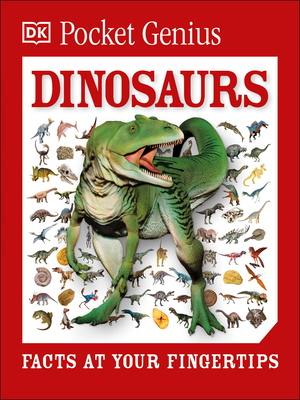 Pocket Genius Dinosaurs: Facts at Your Fingertips 1465445617 Book Cover
