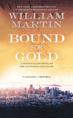 Bound for Gold: A Peter Fallon Novel of the Cal... 1250878128 Book Cover