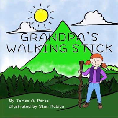 Grandpa's Walking Stick 0989176266 Book Cover