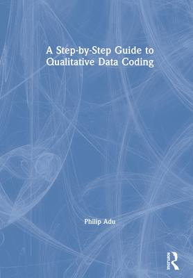 A Step-by-Step Guide to Qualitative Data Coding 113848685X Book Cover