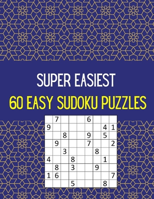 Super Easiest 60 Easy Sudoku Puzzles: Try It & ... B095GP9HXR Book Cover