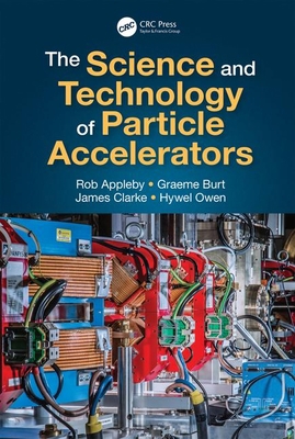 The Science and Technology of Particle Accelera... 1138499870 Book Cover