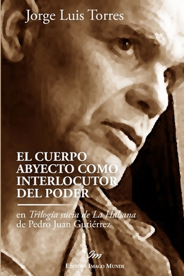 El cuerpo abyecto como interlocutor del poder e... [Spanish] 0359223168 Book Cover
