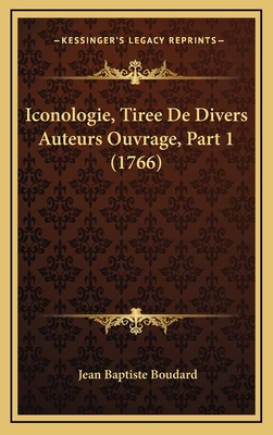 Iconologie, Tiree De Divers Auteurs Ouvrage, Pa... [French] 1166086860 Book Cover