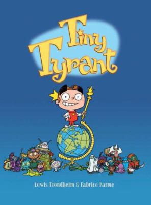 Tiny Tyrant 159643094X Book Cover