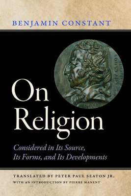 On Religion: Considered in Its Source, Its Form... 0865978964 Book Cover