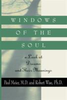 Windows of the Soul: A Look at Dreams and Their... 0785298347 Book Cover