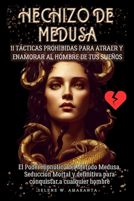 Hechizo de Medusa: 11 Tácticas Prohibidas Para ... [Spanish] B0DCJ3FD6Z Book Cover