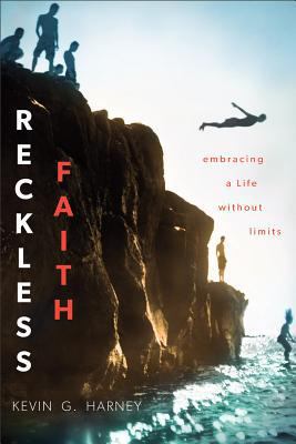Reckless Faith: Embracing a Life without Limits 0801014689 Book Cover