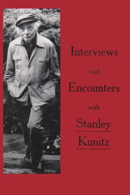 Interviews and Encounters with Stanley Kunitz 0935296808 Book Cover